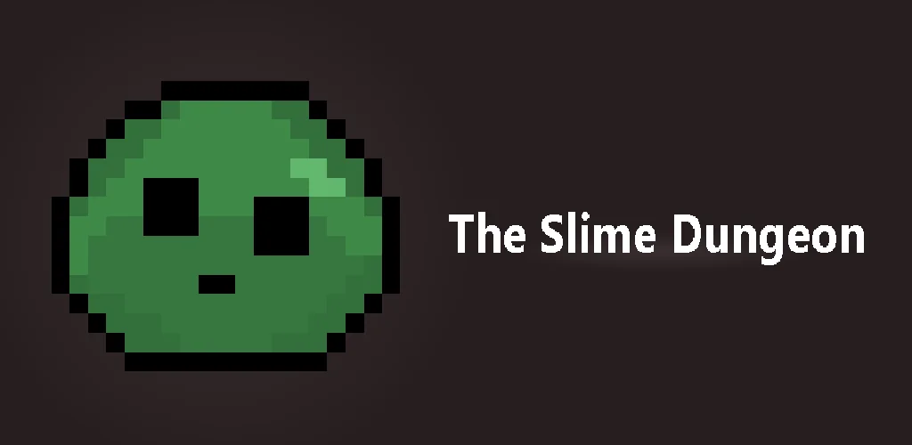 The Slime Dungeon